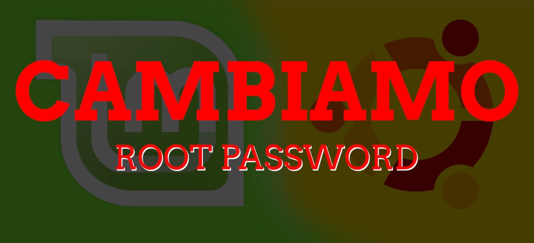 cambiare la root password